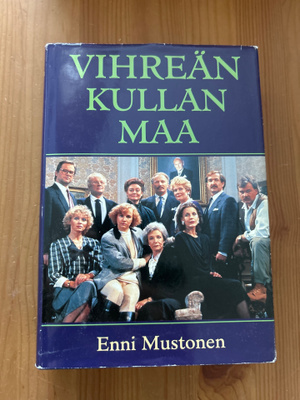 Enni Mustonen Vihreän kullan maa