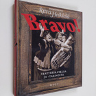 Ritva (toim.) Heikkilä : Bravo! : teatterikaskuja ja -tar... - pikkukuva 1
