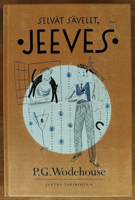 P. G. Wodehouse: Selvät sävelet, Jeeves - Jeeves-tarinoita 6