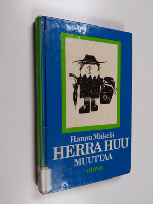 Hannu Mäkelä : Herra Huu muuttaa