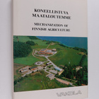 Koneellistuva maataloutemme : 85 vuotta maatalouskoneiden... - pikkukuva 1