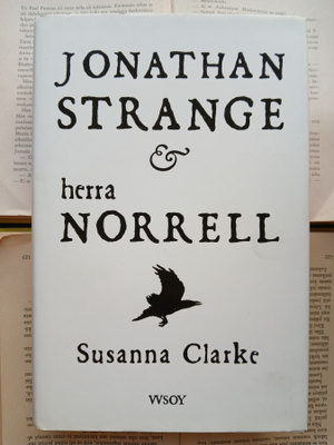 Susanna Clarke - Jonathan Strange ja herra Norrell