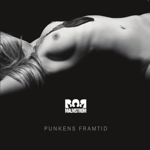 Bob Malmström - Punkens Framtid (digipak)