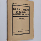 Kommunismi ja Suomen ammattijärjestö eräitten asiakirjoje... - pikkukuva 1
