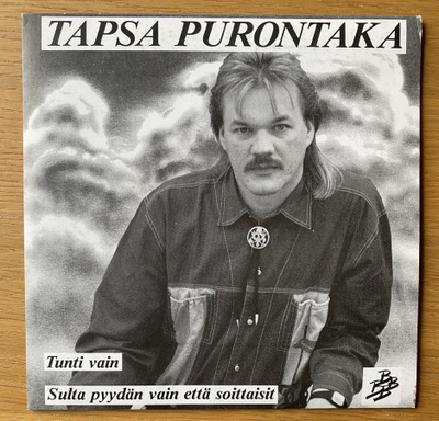 7" single Tapsa Purontaka – Tunti vain (1989)