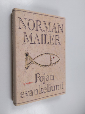 Norman Mailer : Pojan evankeliumi