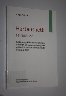 Virpi Pirjetä : Hartaushetki sairaalassa : tutkimus pääka...