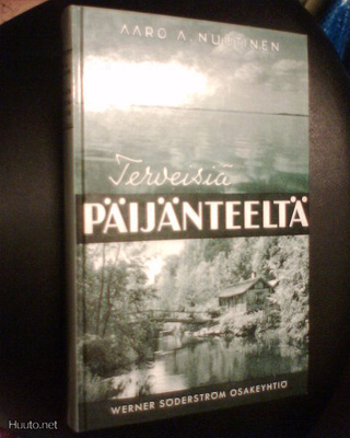 Aaro A. Nuutinen TERVEISIÄ PÄIJÄNTEELTÄ ( 2 p. 2000) Sis.pk