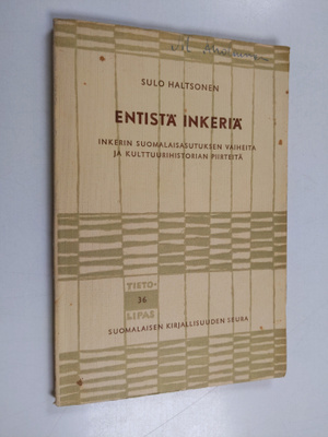 Sulo Haltsonen : Entistä Inkeriä : Inkerin suomalaisasutu...