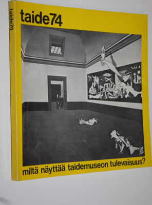 Taide 74 : Miltä näyttää taidemuseon tulevaisuus?