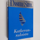 Danielle Steel : Katkeransuloista - pikkukuva 1