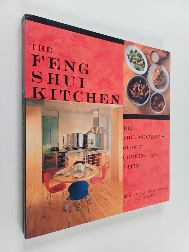 Kam Chuen Lam ym. : The Feng Shui Kitchen - The Philosoph...