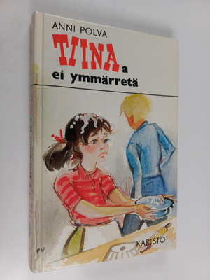 Anni Polva : Tiinaa ei ymmärretä