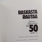 Antero Raevuori : Raskasta rautaa (signeerattu) : Suomen ... - pikkukuva 3