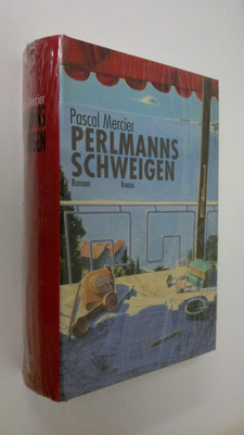 Pascal Mercier : Perlmanns Schweigen
