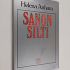 Helena Anhava : Sanon silti : runoa, puhetta - pikkukuva 1