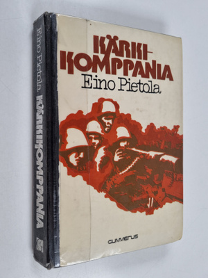 Eino Pietola : Kärkikomppania : sotaromaani