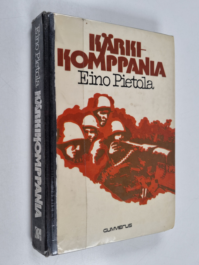 Eino Pietola : Kärkikomppania : sotaromaani