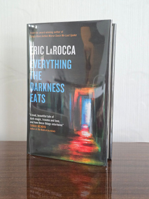 Everything the Darkness Eats (Eric LaRocca, signeerattu)