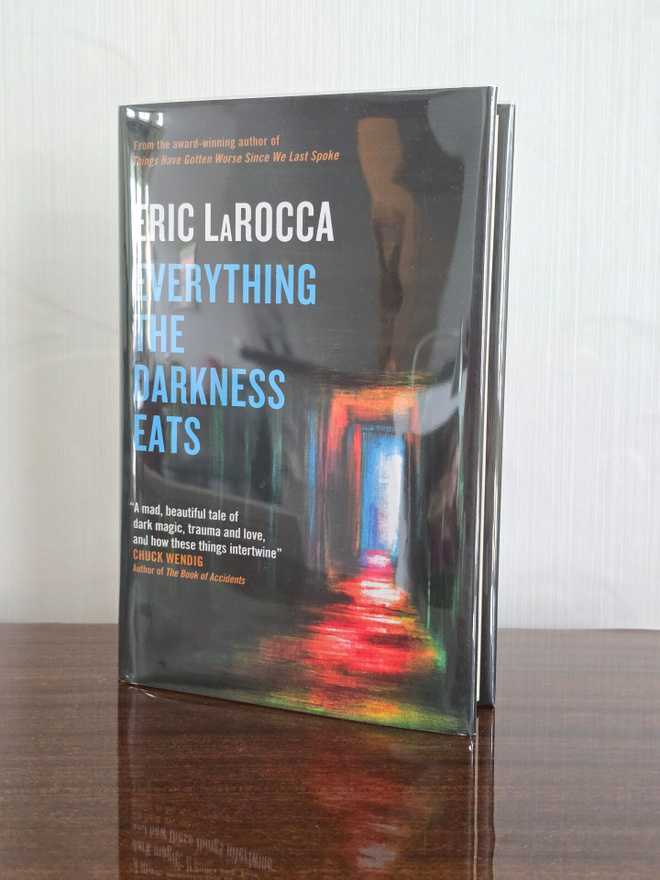 Everything the Darkness Eats (Eric LaRocca, signeerattu)