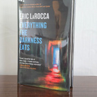 Everything the Darkness Eats (Eric LaRocca, signeerattu) - pikkukuva 1