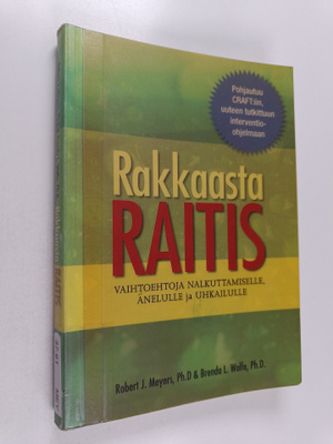 Robert J. Meyers : Rakkaasta raitis : vaihtoehtoja nalkut...