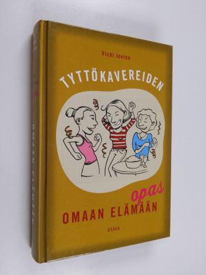 Vicki Iovine : Tyttökavereiden opas omaan elämään