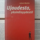 Juhani Mattila - Ujoudesta, yksinäisyydestä (sid.) - pikkukuva 1