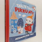 Riina Kaarla ym. : Täältä tulee Pikku Myy : Muumipeikon talo - pikkukuva 1