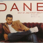 Dane • Shut Up ...And Forget About It CD Maxi-Single - pikkukuva 1