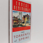 Ernest Hemingway : The torrents of spring : a romantic no... - pikkukuva 1