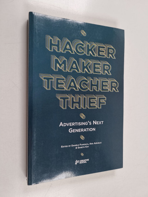 Creative Social : Hacker, Maker, Teacher, Thief: Advertis...
