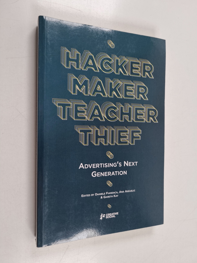 Creative Social : Hacker, Maker, Teacher, Thief: Advertis...