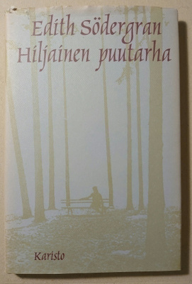 Edith Södergran - Hiljainen Puutarha