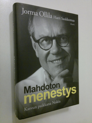 Jorma Ollila : Mahdoton menestys : kasvun paikkana Nokia