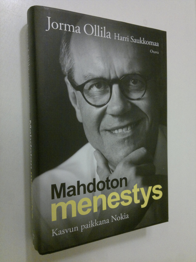 Jorma Ollila : Mahdoton menestys : kasvun paikkana Nokia