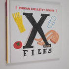 Anssi Orrenmaa : Pirkan kielletyt niksit : X files - pikkukuva 1
