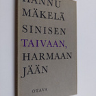 Hannu Mäkelä : Sinisen taivaan, harmaan jään - pikkukuva 1