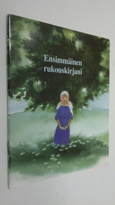 Maisa (toim.) Savolainen : Ensimmäinen rukouskirjani