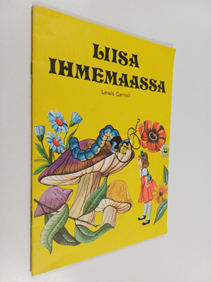 Lewis Carroll : Liisa ihmemaassa