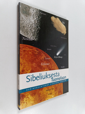Heikki Oja : Sibeliuksesta Tuonelaan : aurinkokuntamme ki...