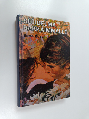 Berta Ruck : Suudelma rakkaimmalle