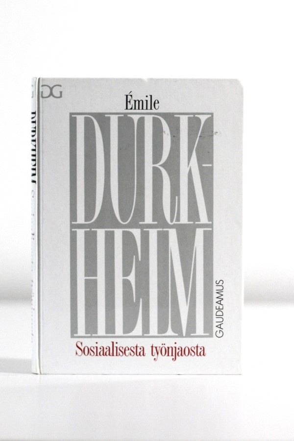 Émile Durkheim - SOSIAALISESTA TYÖNJAOSTA