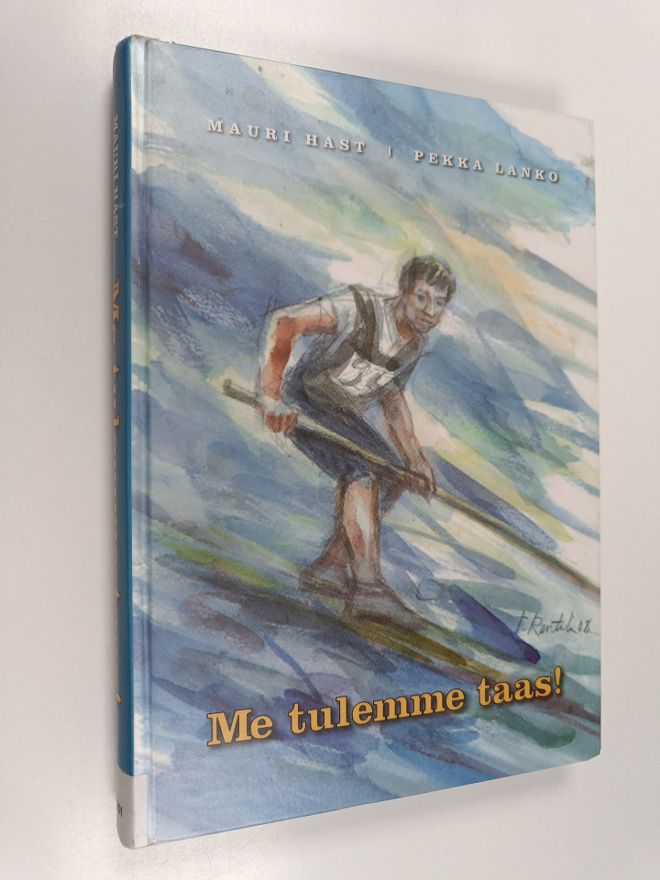 Mauri Hast ym. : Me tulemme taas : tukkilaiskisat kautta ...