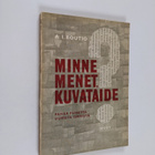 A. I. Routio : Minne menet, kuvataide? : pahaa puhetta uu... - pikkukuva 1
