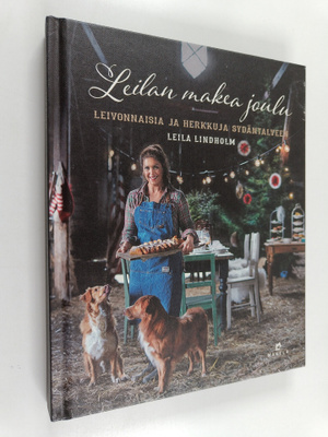 Leila Lindholm : Leilan makea joulu : leivonnaisia ja her...
