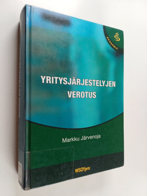 Markku Järvenoja : Yritysjärjestelyjen verotus