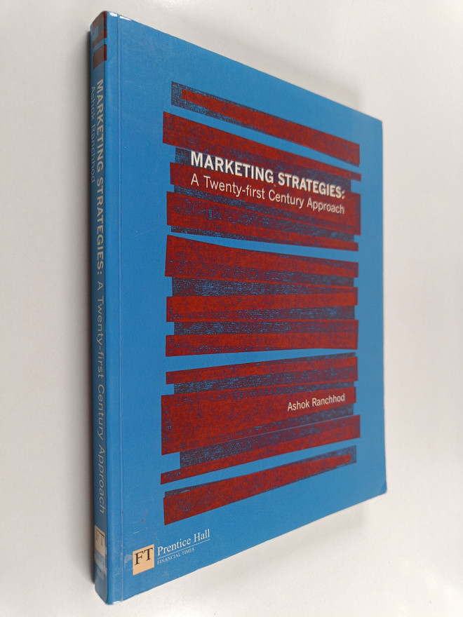 Ashok Ranchhod : Marketing strategies : a twenty-first ce...