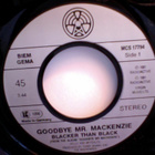 GOODBYE Mr. MACKENZIE : BLACKER THAN BLACK : VINYYLI 7" 1991 - pikkukuva 3