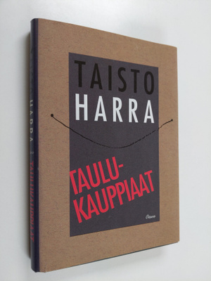 Taisto Harra : Taulukauppiaat
